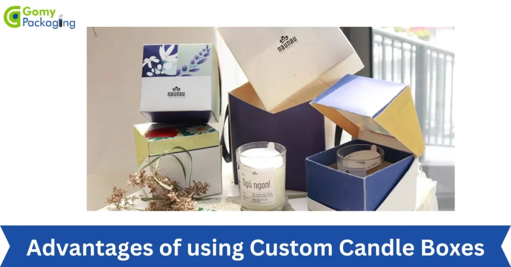 Advantages of using Custom Candle Boxes