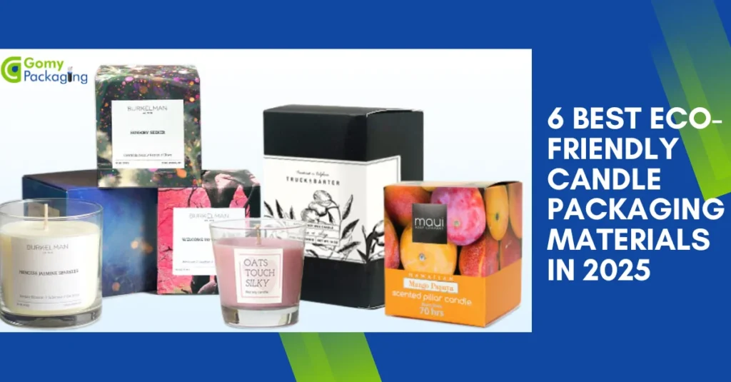 6 Best Eco-Friendly Candle Packaging Materials in 2025